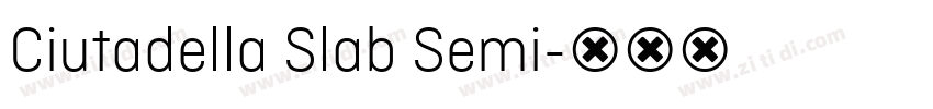 Ciutadella Slab Semi字体转换 Ciutadella Slab Semi字体转换